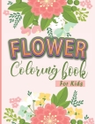 Flower Coloring Book For Kids: A Book With 50 Unique Design Easy Coloring Pages For Flowers Lovers Toodlers By Orion Omarion Cover Image