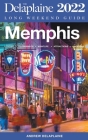 Memphis - The Delaplaine 2022 Long Weekend Guide By Andrew Delaplaine Cover Image