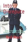 Into Disrepute: The Inventive Comic Opera of 1970's Policing By Neil Mach Cover Image