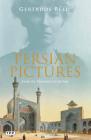 Persian Pictures: From the Mountains to the Sea (Tauris Parke Paperbacks) Cover Image