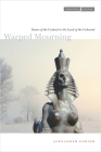 Warped Mourning: Stories of the Undead in the Land of the Unburied (Cultural Memory in the Present) By Alexander Etkind Cover Image