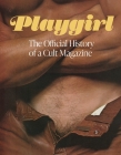 Playgirl: The Official History of a Cult Magazine Cover Image