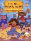 Oh, No ... Hacked Again!: A Story About Online Safety Cover Image