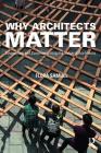 Why Architects Matter: Evidencing and Communicating the Value of Architects Cover Image