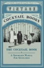 The Cocktail Book - A Sideboard Manual for Gentlemen By Various Cover Image