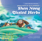 Chinese Myths for Early Childhood—Shen Nong Tasted Herbs (A Day in the Life of the Gods) Cover Image