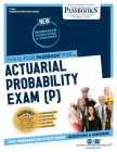 Actuarial Probability Exam (P) (C-1892): Passbooks Study Guide (Career Examination Series #1892) By National Learning Corporation Cover Image
