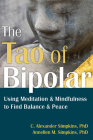 The Tao of Bipolar: Using Meditation & Mindfulness to Find Balance & Peace Cover Image