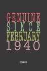 Genuine Since February 1940: Notebook By Genuine Gifts Publishing Cover Image