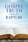 The Gospel Truth about the Rapture Cover Image