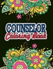 Counselor Coloring Book: Counselor Appreciation Gifts - Personalized Christmas Gift For Counselors - Counselor Gifts Funny By Thecounselor Ease Press Cover Image
