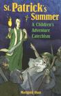 St. Patrick's Summer: A Children's Adventure Catechism By Marigold Hunt Cover Image