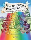 Yummy Tummy Rainbow Garden: Teaching Children of All Ages to Eat Well Cover Image
