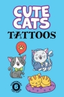 Cute Cats Tattoos (Dover Little Activity Books) By Noelle Dahlen Cover Image