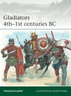 Gladiators 4th–1st centuries BC (Elite) By Francois Gilbert, Giuseppe Rava (Illustrator) Cover Image