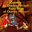 Cuentos de Charles Perrault. Fairy Tales of Charles Perrault. Bilingual Spanish - English Book: Bilingue: inglés - español libro para niños. Dual Lang Cover Image