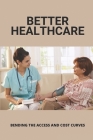 Better Healthcare: Bending The Access And Cost Curves: Supply Chain Management In Healthcare Cover Image