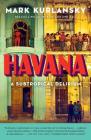 Havana: A Subtropical Delirium By Mark Kurlansky Cover Image