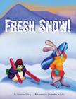 Fresh Snow! By Natasha Wing, Shaundra Schultz (Illustrator) Cover Image