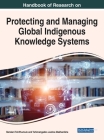 Handbook of Research on Protecting and Managing Global Indigenous Knowledge Systems Cover Image