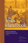 The Jesus Handbook By Jens Schröter (Editor), Christine Jacobi (Editor), Robert L. Brawley (Translator) Cover Image