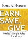 Earn. Save. Give.: Wesley's Simple Rules for Money Cover Image