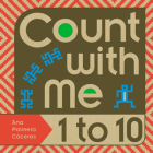 Count with Me -- 1 to 10 By Ana Palmero Caceres, Ana Palmero Caceres (Illustrator) Cover Image