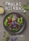 Malas hierbas: Recetas con plantas silvestres (Sensaciones) Cover Image