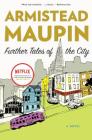Further Tales of the City: A Novel By Armistead Maupin Cover Image