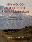 New Mexico's Magnificent Sandia Mountain: The Complete Geological Story Cover Image