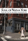 Soul of Nueva York (Spanish): Guía de Las 30 Mejores Experiencias By Tarajia Morrell, Liz Barclay (Photographer), Abbie Zuidema (Illustrator) Cover Image