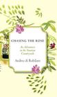 Chasing the Rose: An Adventure in the Venetian Countryside Cover Image