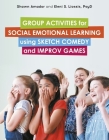 Group Activities for Social Emotional Learning Using Sketch Comedy and Improv Games Cover Image