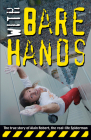With Bare Hands: The True Story of Alain Robert, the Real-Life Spiderman By Alain Robert Cover Image