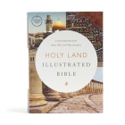 CSB Holy Land Illustrated Bible, Hardcover: A Visual Exploration of the People, Places, and Things of Scripture Cover Image