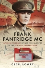 Frank Pantridge MC: Japanese Prisoner of War and Inventor of the Portable Defibrillator Cover Image