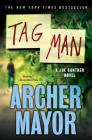 Tag Man: A Joe Gunther Novel (Joe Gunther Series #22) By Archer Mayor Cover Image