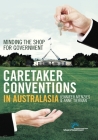 Caretaker Conventions in Australasia: Minding the shop for government By Jennifer Menzies, Anne Tiernan Cover Image