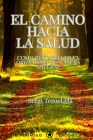El Camino Hacia La Salud: Como Restablecer El Organismo de Manera Natural By Sergi Teruel Pla Cover Image