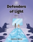 Defenders of Light Series Book 1 By Jessica Wood Cover Image
