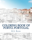Coloring Book of Porto, Portugal By K. S. Bank Cover Image