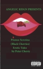 Prunus Serotina Erotic Tales By Peter Cherry Cover Image
