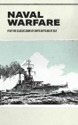 Naval Warfare: Play the classic game of ships battling at sea By Caleb Sylvest Cover Image