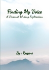 Finding My Voice: A Personal Writing Exploration Cover Image