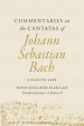 Commentaries on the Cantatas of Johann Sebastian Bach: A Selective Guide Cover Image