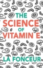 The Science of Vitamin E Cover Image
