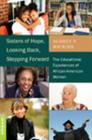 Sisters of Hope, Looking Back, Stepping Forward: The Educational Experiences of African-American Women (Counterpoints #342) By Shirley R. Steinberg (Editor), Audrey P. Watkins Cover Image