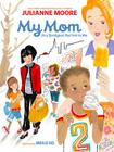 My Mom Is a Foreigner, But Not to Me By Julianne Moore, Meilo So (Illustrator) Cover Image