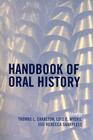Handbook of Oral History By Thomas L. Charlton (Editor), Lois E. Myers (Editor), Rebecca Sharpless (Editor) Cover Image