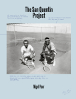 The San Quentin Project By Nigel Poor, Reginald Dwayne Betts (Contribution by), George Mesro Coles-El (Contribution by) Cover Image